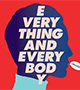 Everything And Everybody